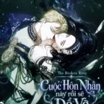 The Broken Ring: Cuộc Hôn Nhân Này Rồi Sẽ Đổ Vỡ